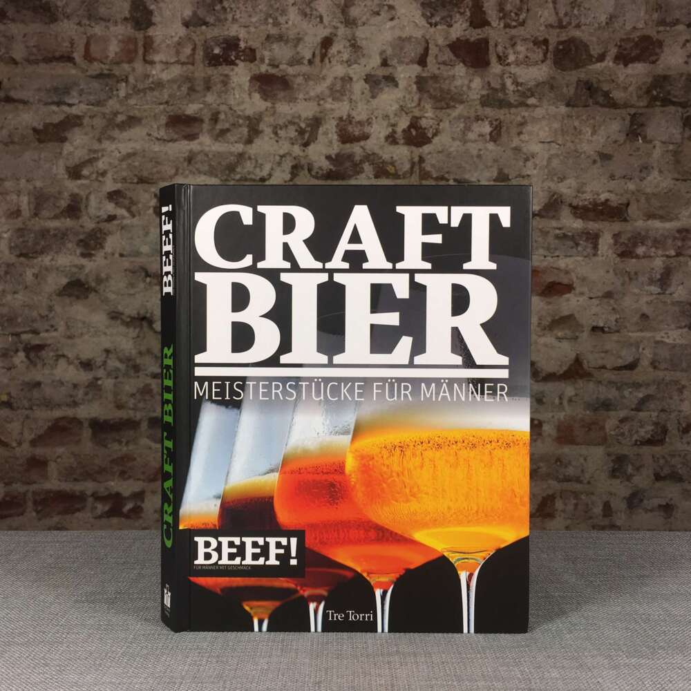 BEEF! Craft Bier: Meisterstücke Für Männer