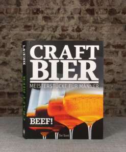 BEEF! Craft Bier: Meisterstücke Für Männer
